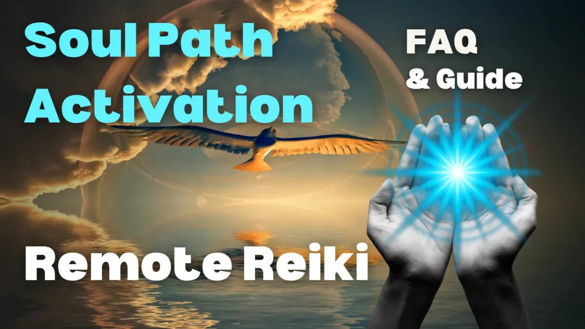 Soul Path Activation Remote Reiki Sessions: Your Full Guide + FAQ - Crystals & Reiki